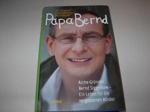 Papa Bernd Arche Gr nder Bernd Siggelkow ein Leben f r